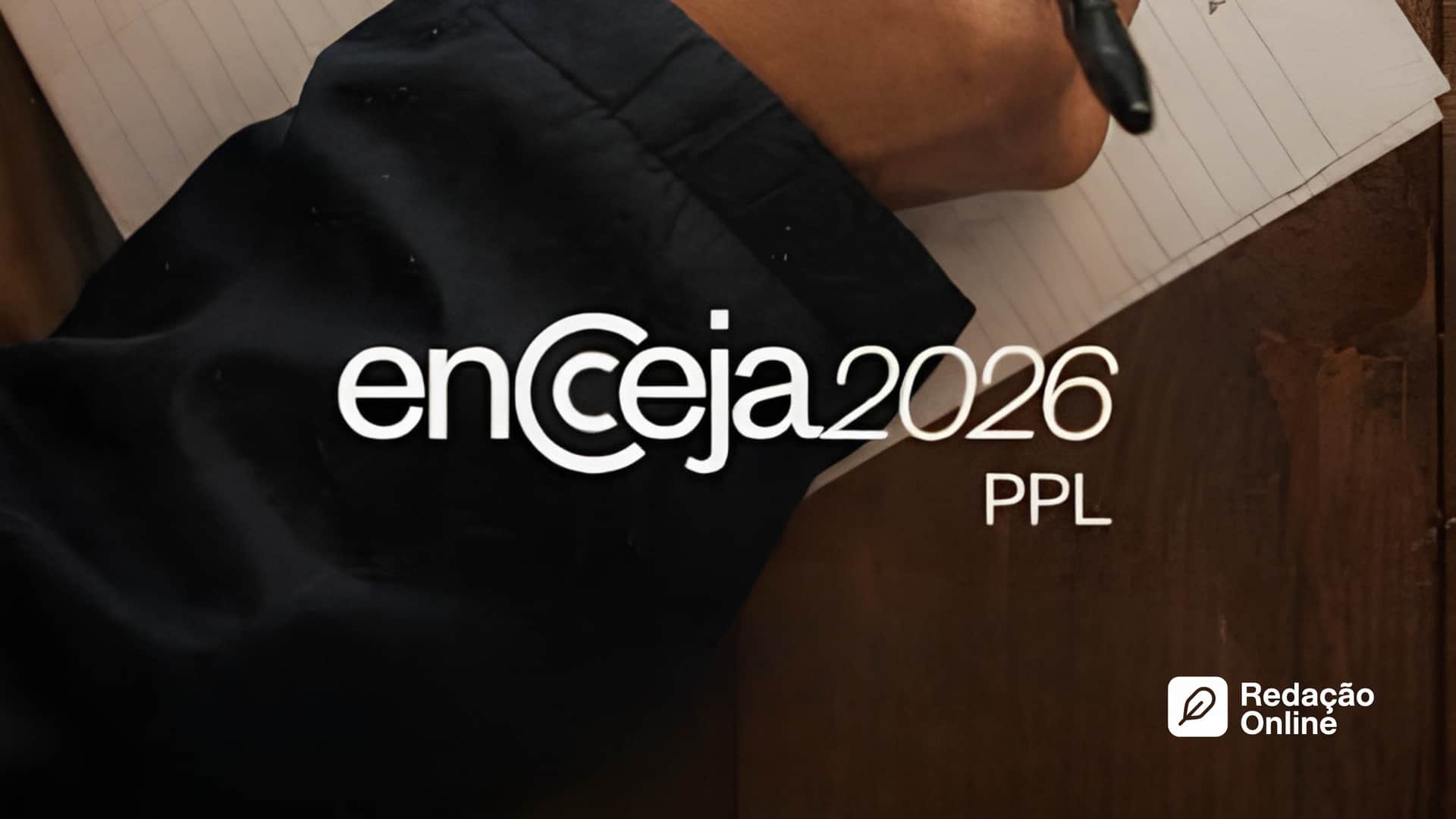 Encceja 2026 PPL: tudo sobre prova, datas, edital, redação e temas para treinar